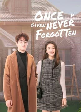 Once Given, Never Forgotten