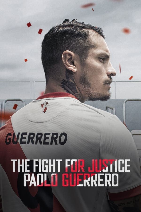 مشاهدة The Fight for Justice: Paolo Guerrero
