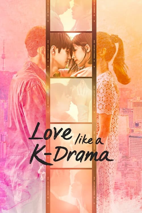 مشاهدة Love Like a K-Drama