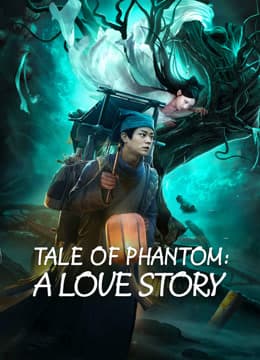 TALE OF PHANTOM: A LOVE STORY 2024 (2024)