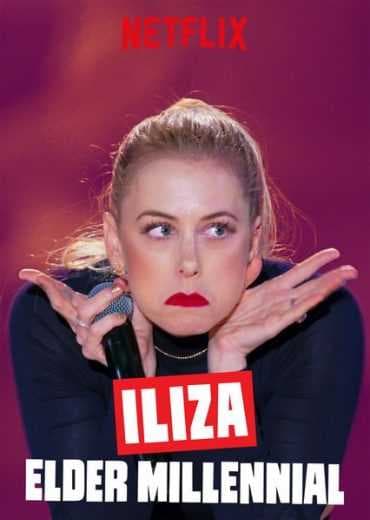 Iliza: Elder Millennial 2018 (2018)
