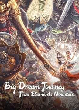 BIG DREAM JOURNEY Five Elements Mountain  (2022)