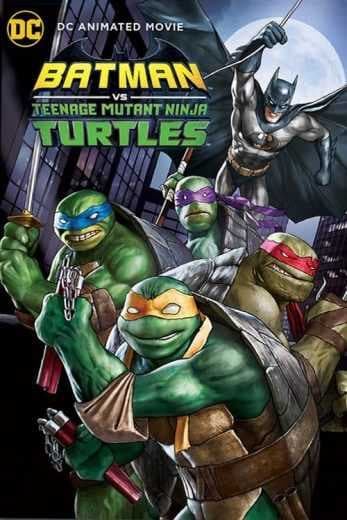 Batman vs. Teenage Mutant Ninja Turtles 2019 (2019)