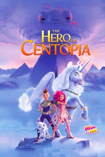 Mia and Me: The Hero of Centopia (2022)