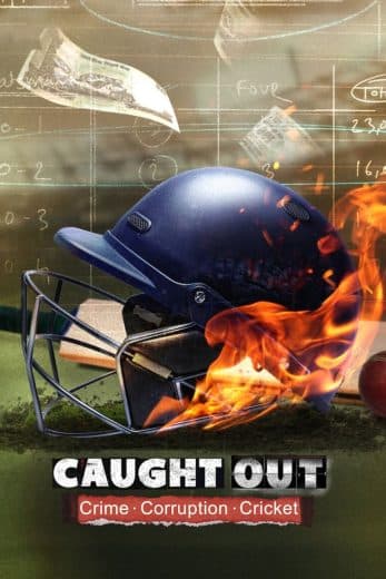 Caught Out: Crime. Corruption. Cricket 2023 (2023)