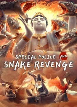Special Police and Snake Revenge 2021 (2021)