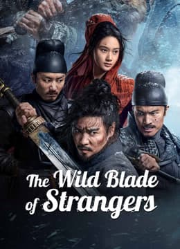 The Wild Blade of Strangers (2024) (2024)