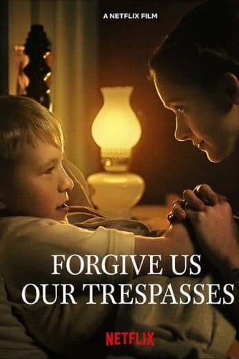 Forgive Us Our Trespasses (2022)