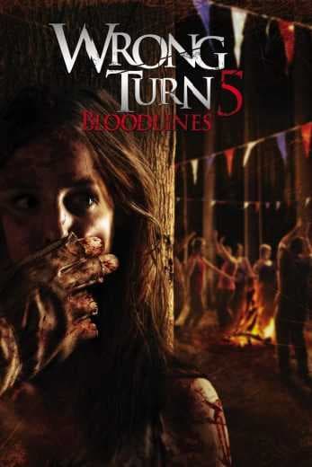 Wrong Turn 5: Bloodlines 2012 (2012)