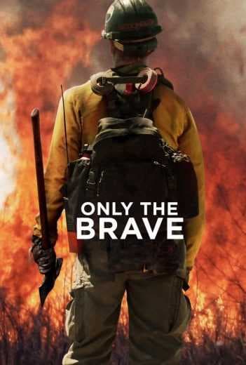 مشاهده Only the Brave 2017 (2017)