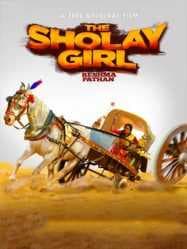 مشاهدة فيلم The Sholay Girl 2019 مترجم
