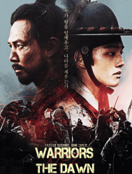 مشاهدة فيلم الحرب التاريخي الكوري Warriors of the Dawn مترجم