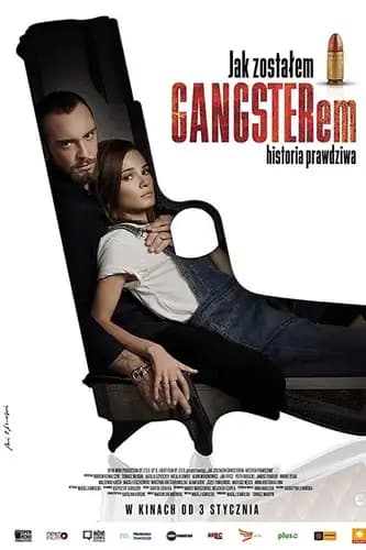 Jak zostalem gangsterem. Historia prawdziwa (2020)