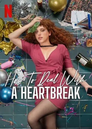 How to Deal with a Heartbreak (2023)