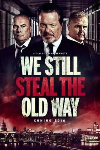 We Still Steal the Old Way (2017)