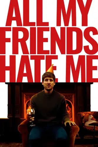 All My Friends Hate Me (2021)
