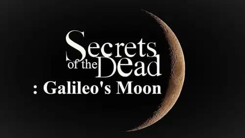 Secrets of the Dead: Galileo’s Moon (2019)