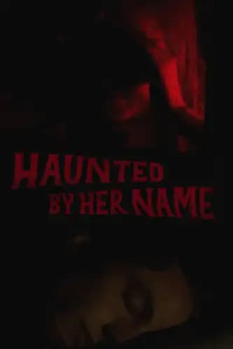 Haunted by Her Name (2024)