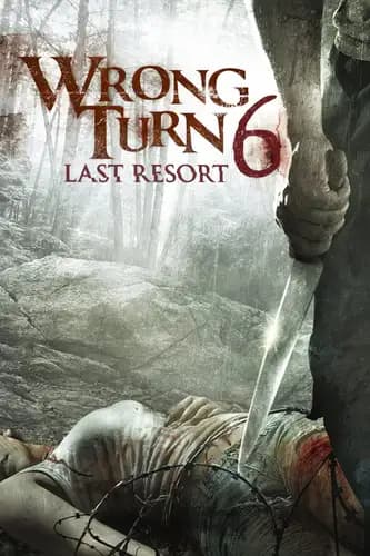  Wrong Turn 6: Last Resort 