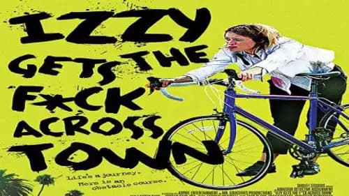 Izzy Gets the Fuck Across Town (2017)