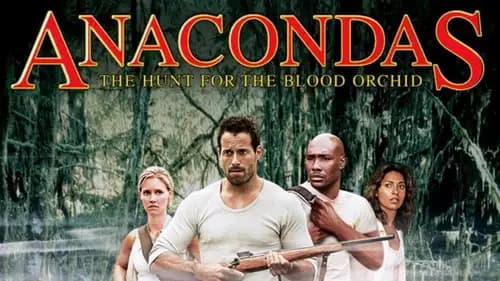 Anacondas: The Hunt for the Blood Orchid (2004)