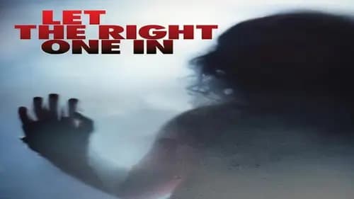 Let The Right One In (2008)