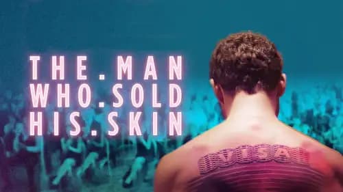 The Man Who Sold His Skin (2020)