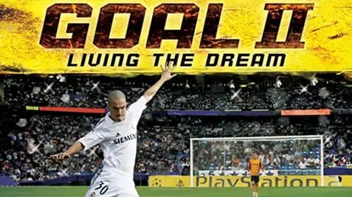 Goal II: Living the Dream (2007)