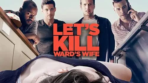 Let’s Kill Ward’s Wife (2014)