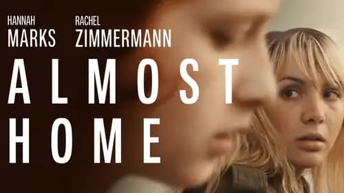 Almost Home (2018)