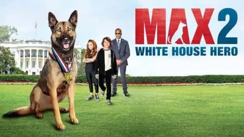 Max 2 White House Hero (2017)