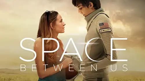 The Space Between Us (2017)