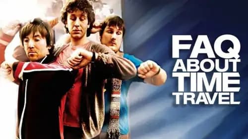 Frequently Asked Questions About Time Travel (2009)