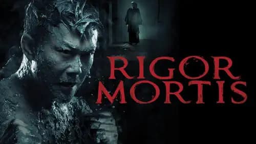Rigor Mortis (2013)