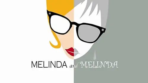 Melinda and Melinda (2004)