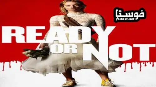 Ready or Not مدبلج (2019)