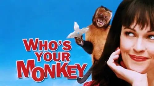 Who's Your Monkey? (2007)
