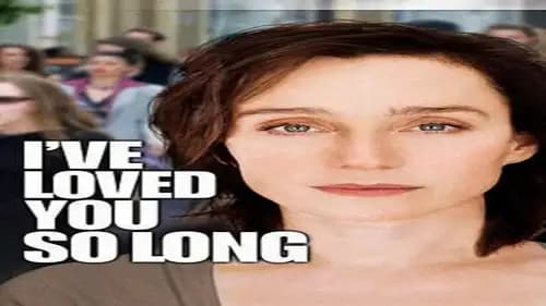 I've Loved You So Long (2008)