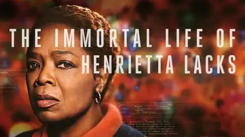 The Immortal Life of Henrietta Lacks (2017)