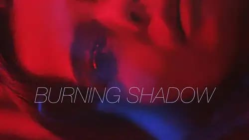 Burning Shadow (2018)