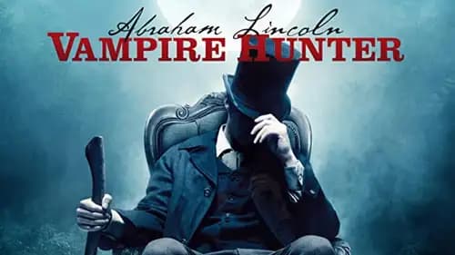 Abraham Lincoln Vampire Hunter (2012)