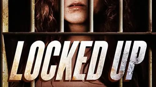 Locked Up (2017)