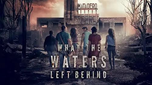What the Waters Left Behind (2017)