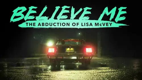 Believe Me: The Abduction of Lisa McVey (2018)