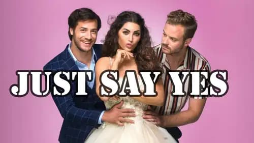 Just Say Yes اون لاين (2021)
