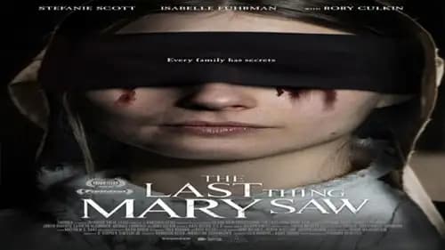 The Last Thing Mary Saw اون لاين (2021)