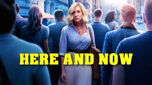 Here and Now (2018)