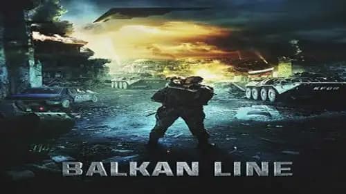 The Balkan Line (2019)