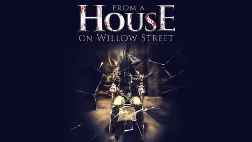 From a House on Willow Street (2016)