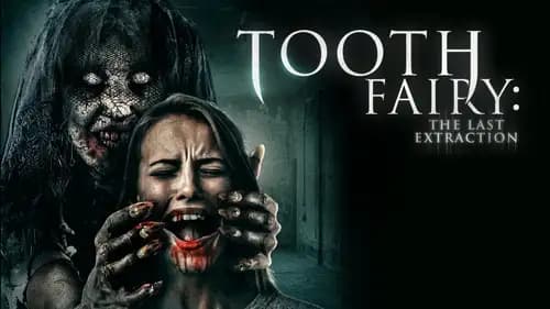 Tooth Fairy: The Last Extraction اون لاين (2021)